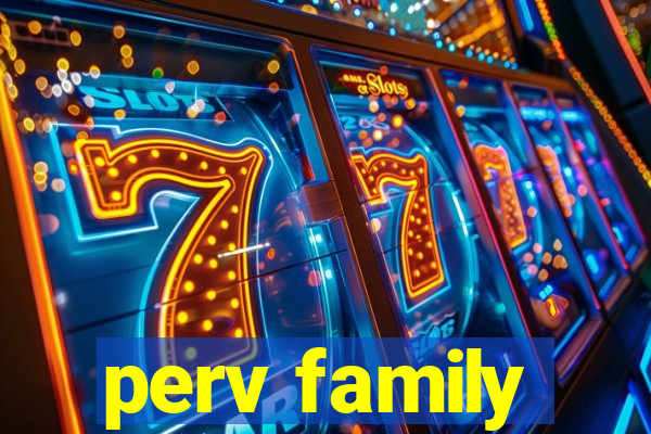 perv family